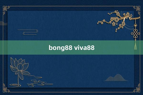 bong88 viva88