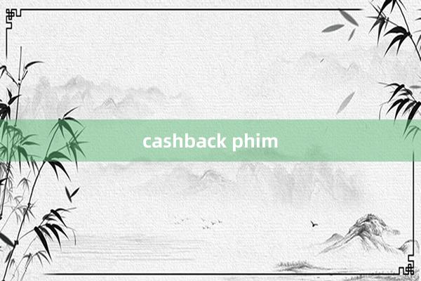 cashback phim