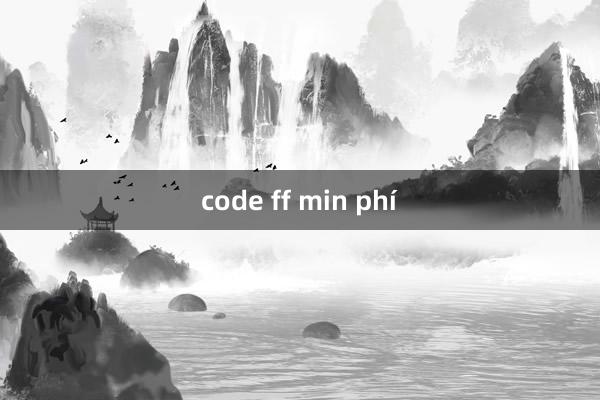 code ff min phí