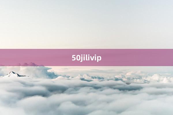 50jilivip