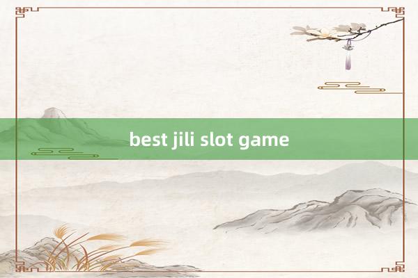 best jili slot game