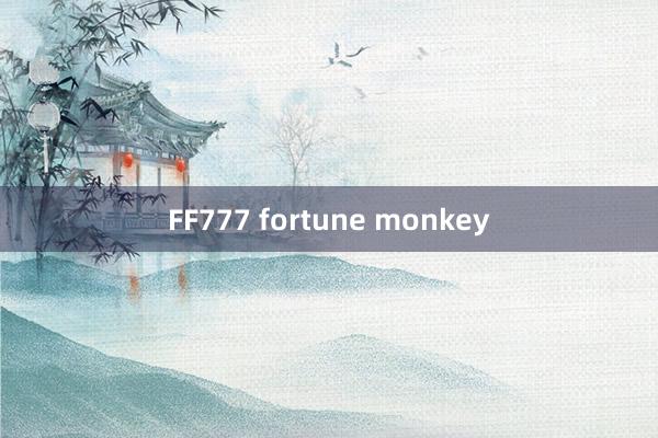 FF777 fortune monkey