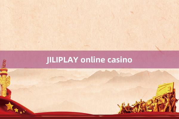 JILIPLAY online casino