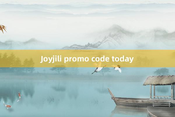 Joyjili promo code today