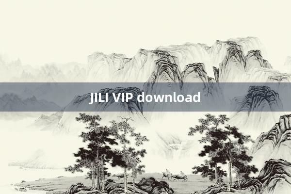 JILI VIP download