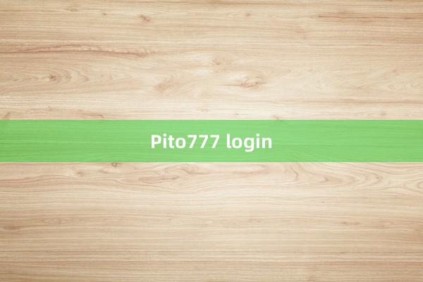 Pito777 login