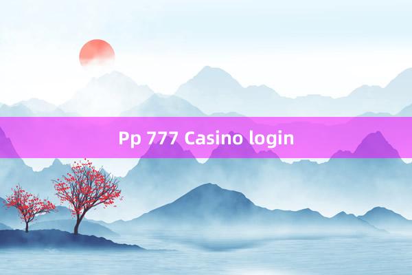 Pp 777 Casino login