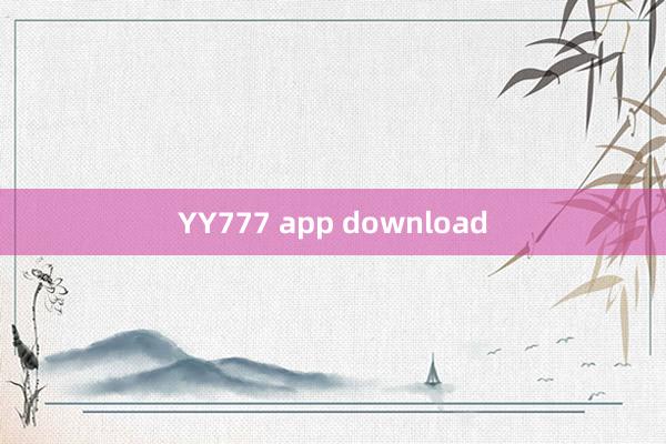 YY777 app download