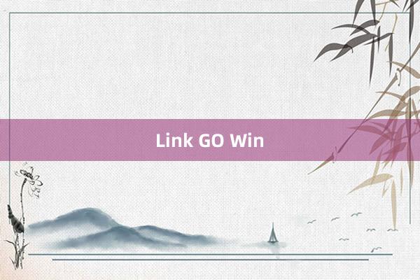 Link GO Win