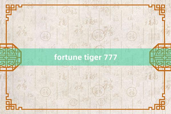 fortune tiger 777