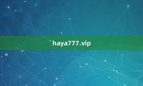 haya777.vip