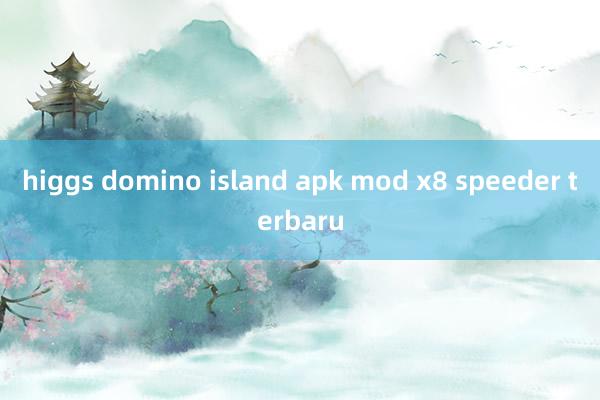 higgs domino island apk mod x8 speeder terbaru