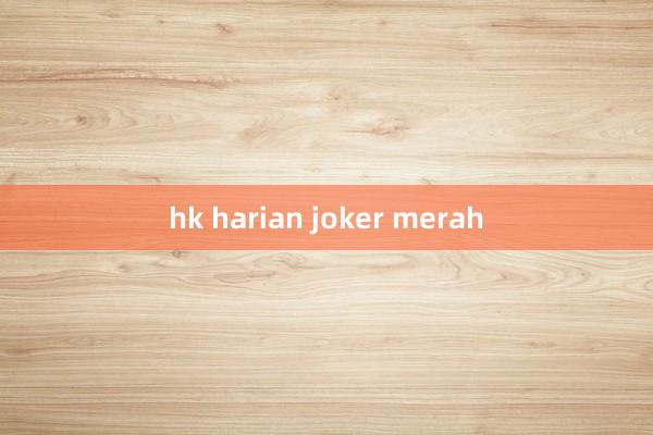 hk harian joker merah