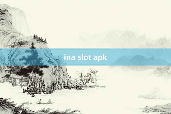 ina slot apk