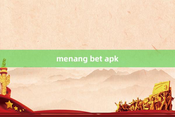 menang bet apk