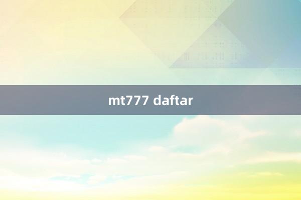 mt777 daftar