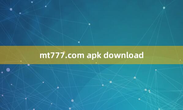 mt777.com apk download