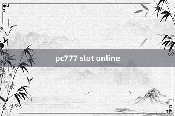 pc777 slot online