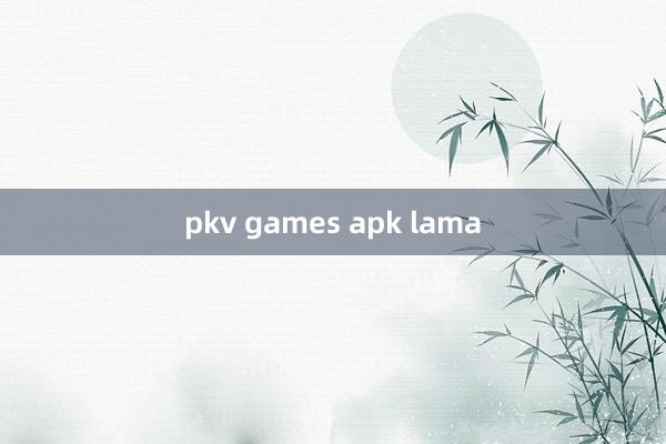 pkv games apk lama