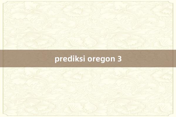 prediksi oregon 3