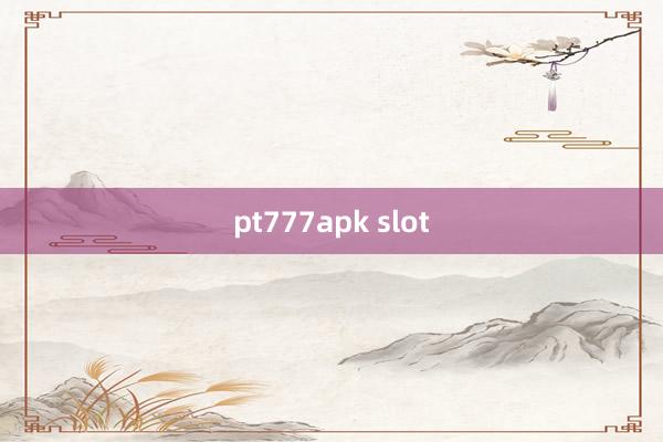 pt777apk slot