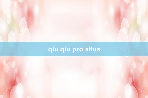 qiu qiu pro situs