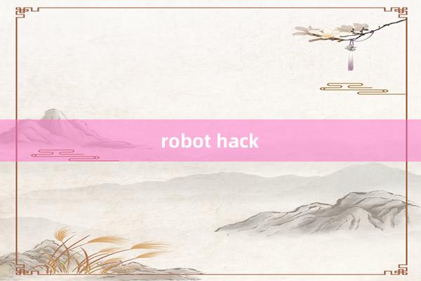 robot hack