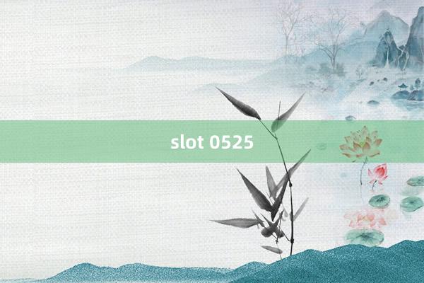 slot 0525