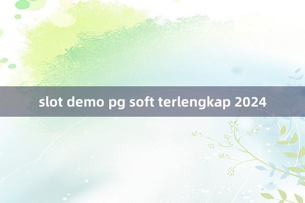 slot demo pg soft terlengkap 2024