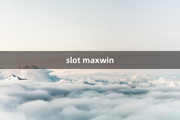 slot maxwin