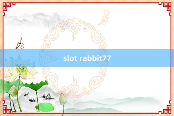 slot rabbit77