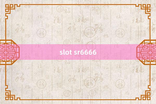 slot sr6666