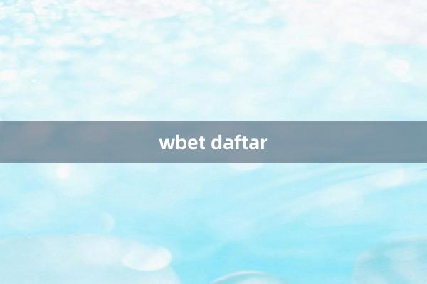 wbet daftar