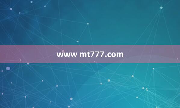 www mt777.com