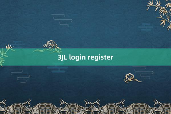 3JL login register