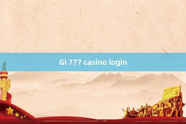 Gi 777 casino login