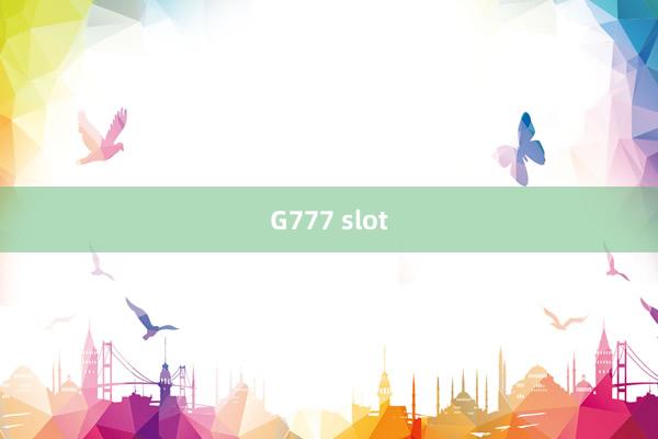 G777 slot