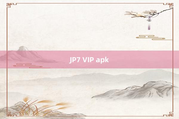 JP7 VIP apk